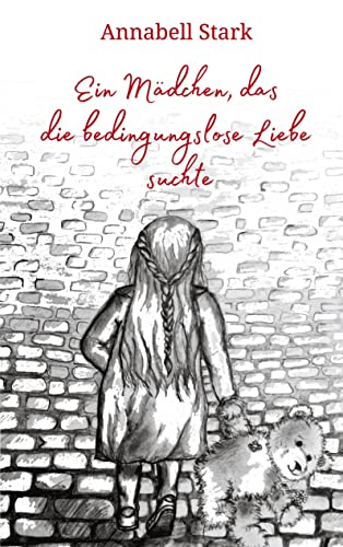 Ein Mädchen, das die bedingungslose Liebe suchte