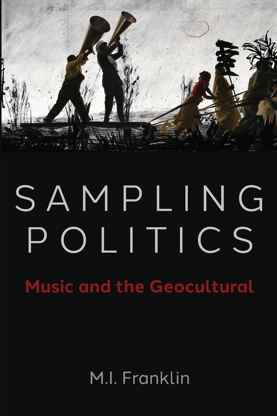 SAMPLING POLITICS P: Music and the Geocultural