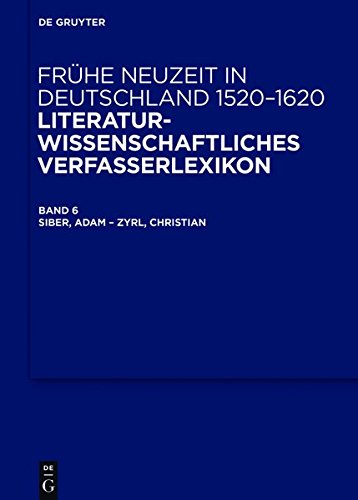 Frühe Neuzeit in Deutschland 1520-1620: Siber, Adam - Zyrl, Christian