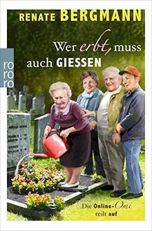 Wer erbt, muss auch gießen: Die Online-Omi teilt auf