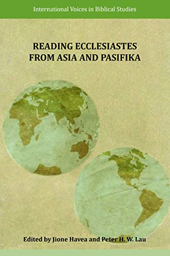 Reading Ecclesiastes from Asia and Pasifika (International Voices in Biblical Studies, Band 10)