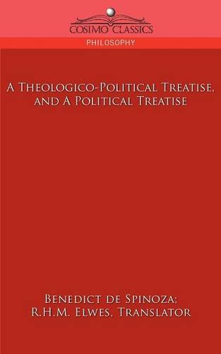 A Theologico-Political Treatise, and a Political Treatise
