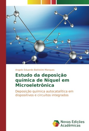 Estudo da deposição química de Níquel em Microeletrônica: Deposição química autocatalítica em dispositivos e circuitos integrados