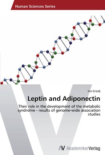 Ina Grizelj Leptin And Adiponectin, Their Role In The Development Of The Metabolic Syndrome - Results Of Genome-wide Association Studies