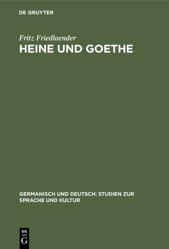 Heine und Goethe (Germanisch und Deutsch: Studien zur Sprache und Kultur, 7, Band 7)