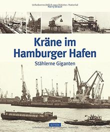 Kräne im Hamburger Hafen: Eine Zeitreise in Bildern