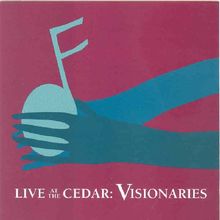 Live at the Cedar:Visionaries