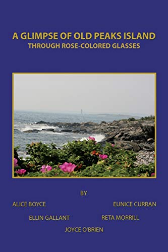 A Glimpse of Old Peaks Island: Through Rose-Colored Glasses