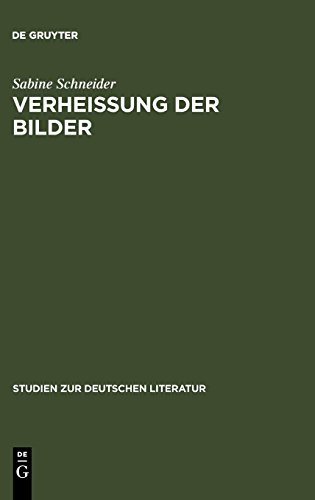 Verheißung der Bilder: Das andere Medium in der Literatur um 1900 (Studien zur deutschen Literatur, Band 180)