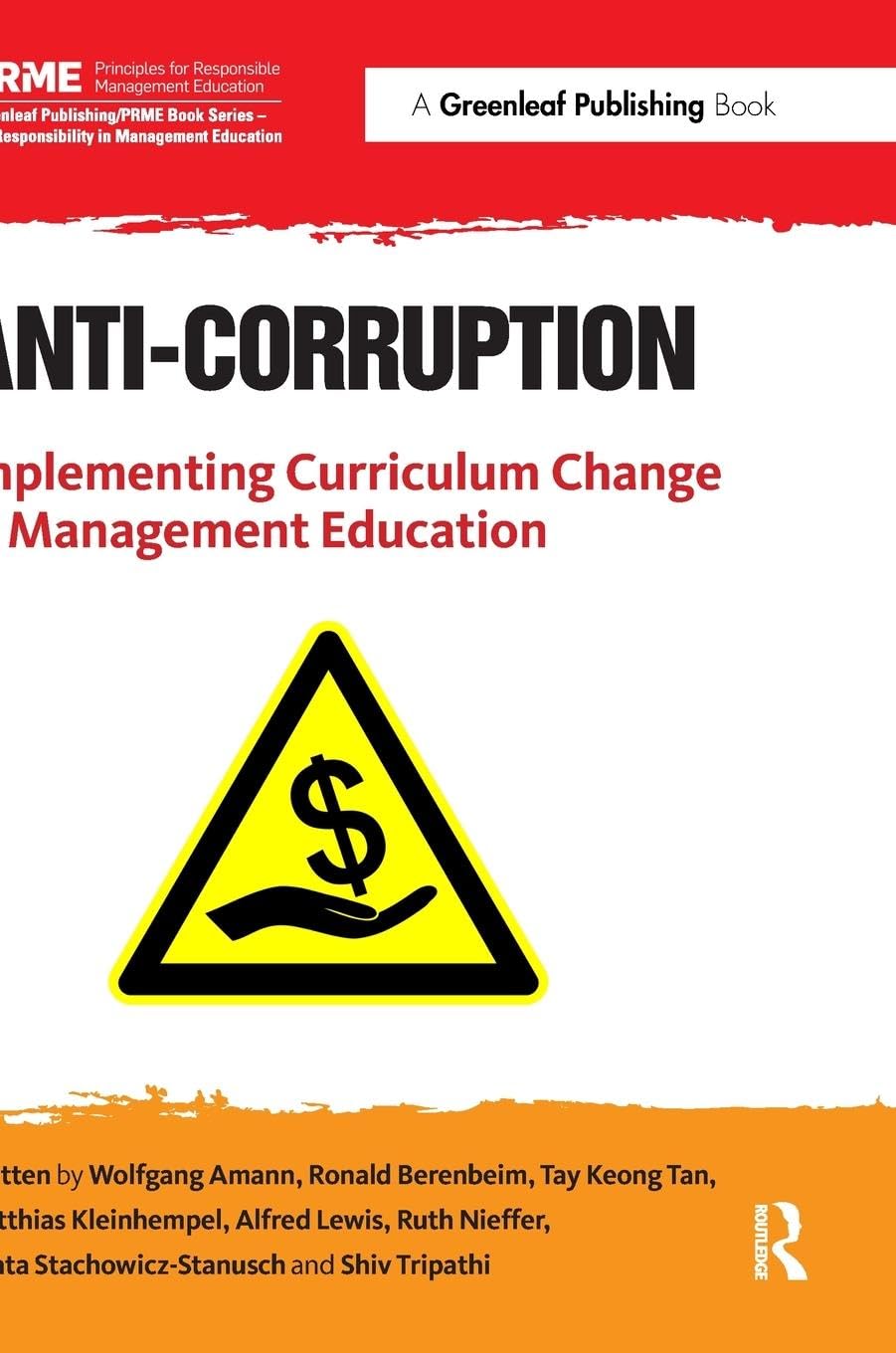 Anti-Corruption: Implementing Curriculum Change in Management Education (Principles for Responsible Management Education)