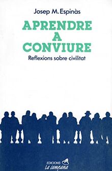 Aprendre a conviure: Reflexions sobre civilitat (Divulgació)