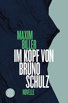 Im Kopf von Bruno Schulz: Novelle (Belletristik [allgemein])