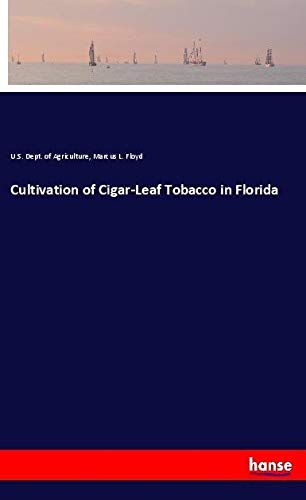 Cultivation of Cigar-Leaf Tobacco in Florida