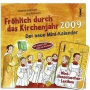 Fröhlich durch das Kirchenjahr 2009: Der neue Mini-Kalender
