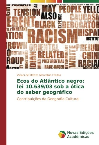 Ecos do Atlântico negro: lei 10.639/03 sob a ótica do saber geográfico: Contribuições da Geografia Cultural
