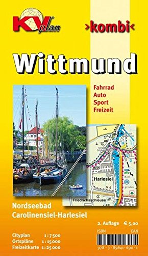 Wittmund: 1:15.000 Stadtplan mit Freizeitkarte 1:25.000 inkl. beschildertem Radroutennetz und Citykarte 1:7.500 (KVplan-Kombi-Reihe)