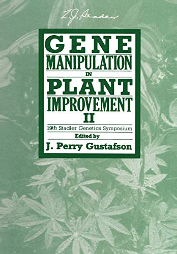 Gene Manipulation in Plant Improvement Ii: 19Th Stadler Genetics Symposium (Stadler Genetics Symposia Series)