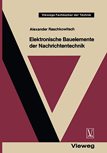 Elektronische Bauelemente der Nachrichtentechnik (German Edition) (Viewegs Fachbücher der Technik)