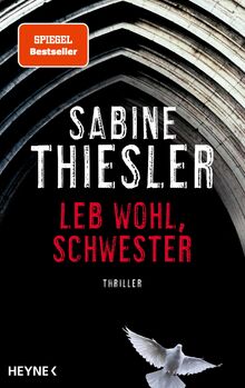 Leb wohl, Schwester: Thriller von Thiesler, Sabine  | Buch | Zustand gut
