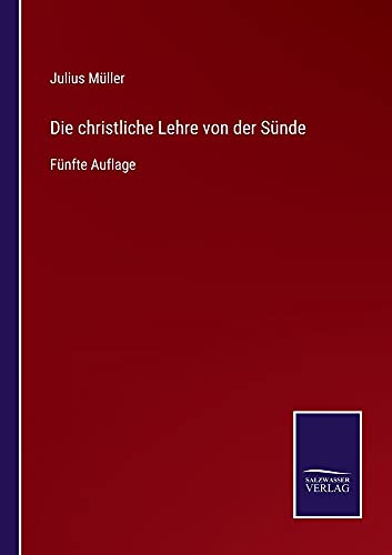 Die christliche Lehre von der Sünde: Fünfte Auflage