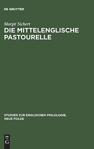 Die mittelenglische Pastourelle (Studien zur englischen Philologie. Neue Folge, 27, Band 27)