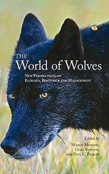 World of Wolves: New Perspectives on Ecology, Behaviour, and Management