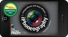 iPhoneography - Fotografieren mit dem iPhone (mitp Edition Profifoto)