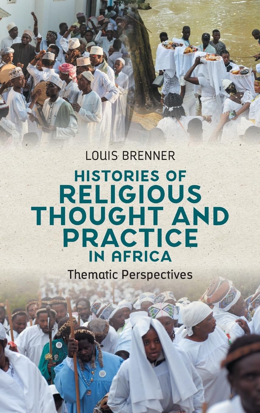 Histories of Religious Thought and Practice in Africa: Thematic Perspectives (Issn)