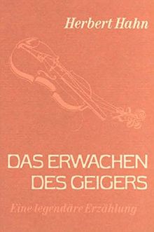 Das Erwachen des Geigers: Eine legendäre Erzählung