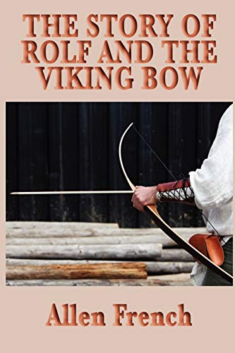 The Story of Rolf and the Viking Bow (Love and Betrayal)
