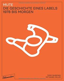 Mute. Die Geschichte eines Labels: 1978 bis morgen