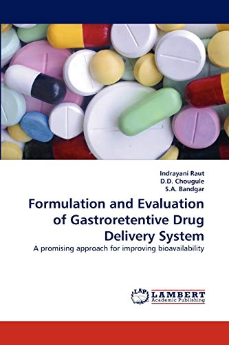 Formulation and Evaluation of Gastroretentive Drug Delivery System: A promising approach for improving bioavailability