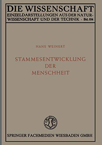 Stammesentwicklung der Menschheit (Die Wissenschaft) (German Edition) (Die Wissenschaft, 104, Band 104)