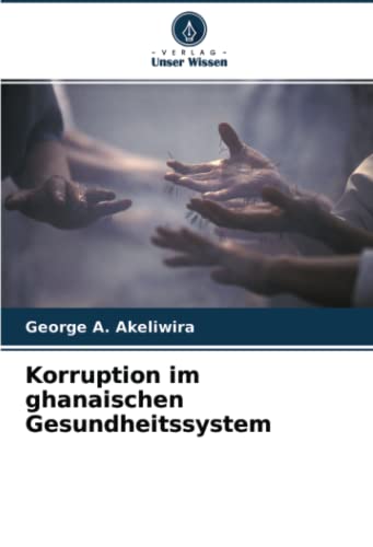 Korruption im ghanaischen Gesundheitssystem: DE