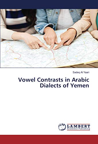 Vowel Contrasts in Arabic Dialects of Yemen