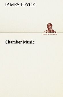 Chamber Music (TREDITION CLASSICS)