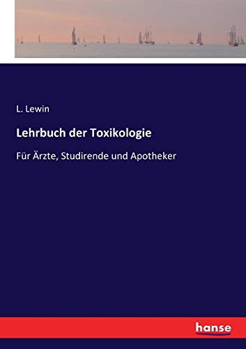 Lehrbuch der Toxikologie: Für Ärzte, Studirende und Apotheker