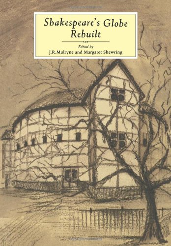 Shakespeare's Globe Rebuilt
