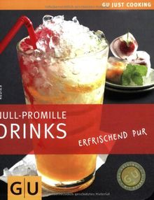 Null-Promille Drinks. erfrischend pur (Just cooking)