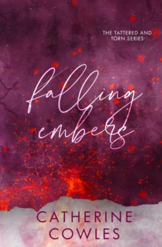 Catherine Cowles Falling Embers, A Tattered & Torn Special Edition, A Special Edition