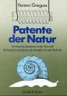Patente der Natur von Ferenc Greguss | Buch | Zustand sehr gut