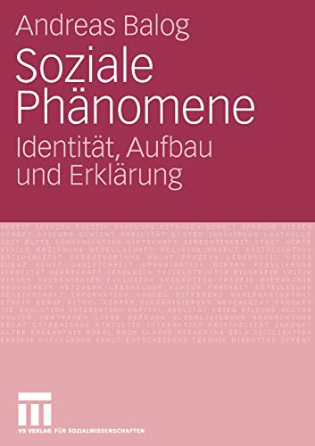 Soziale Phänomene: Identität, Aufbau und Erklärung