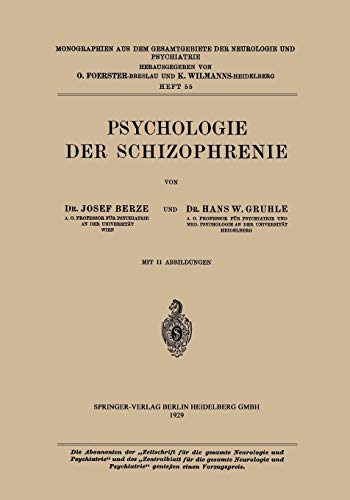Psychologie der Schizophrenie (Monographien aus dem Gesamtgebiete der Neurologie und Psychiatrie, 55, Band 55)
