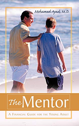 The Mentor: A Financial Guide for the Young Adult
