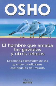 El Hombre Que Amaba Las Gaviotas y Otros Relatos