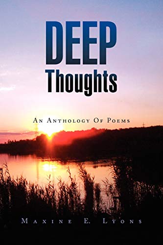 DEEP THOUGHTS: AN ANTHOLOGY OF POEMS