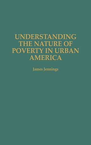 Understanding the Nature of Poverty in Urban America