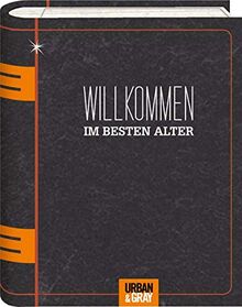 Wunscherfüller im Buchformat - Urban & Grey: Willkommen im besten Alter