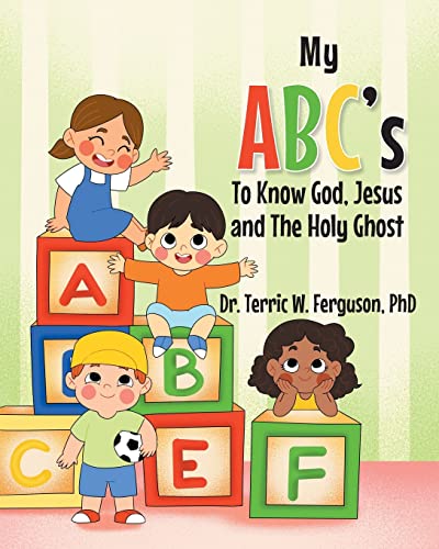 My ABC's To Know God, Jesus and The Holy Ghost