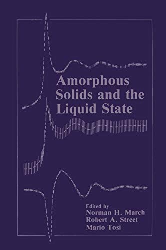 Amorphous Solids and the Liquid State (Physics of Solids and Liquids)